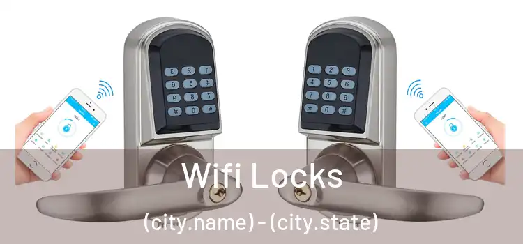  Wifi Locks (city.name) - (city.state)